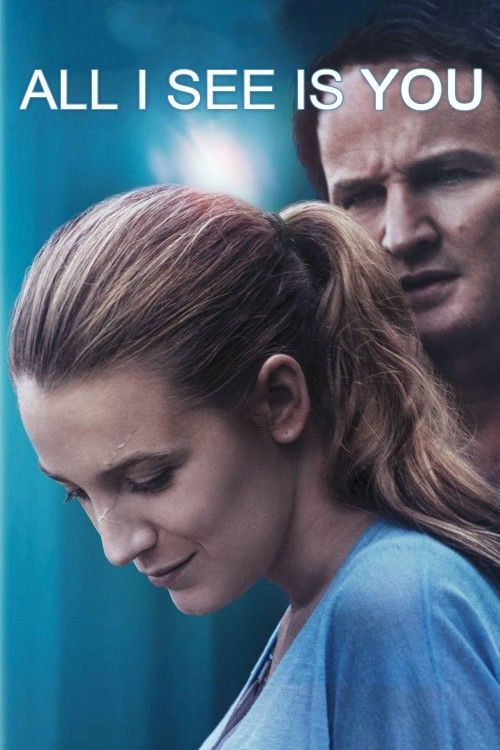 All I See Is You (2017) Hollywood English Movie download full movie
