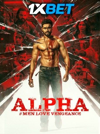 Alpha: Men Love Vengeance (2026) Hindi HQ Dubbed download full movie