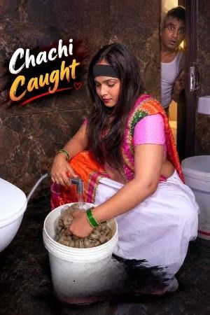 Chachi Caught (2026) Hindi Uncut Short Films download full movie