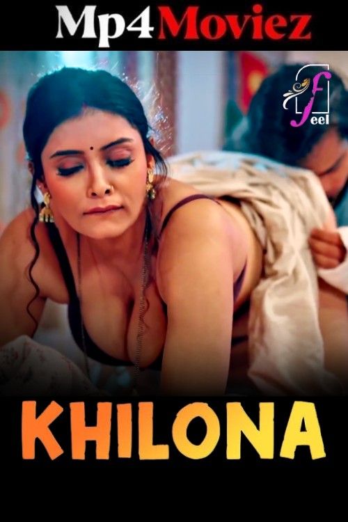 Khilona (2025) Season 1 Part 1 Hindi FeelApp Web Series download full movie